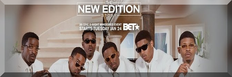 BET The NEW EDITION Story Jan 24th 9PM ET