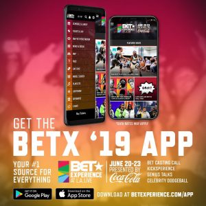 Download the BET Experience App NOW at BETExperience.com/app