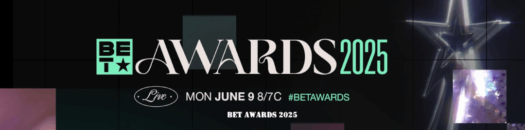 BET AWARDS 2025 How To Watch Stream Online Worldwide