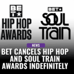 BET Hip Hop and Soul Train Awards 2025 suspended