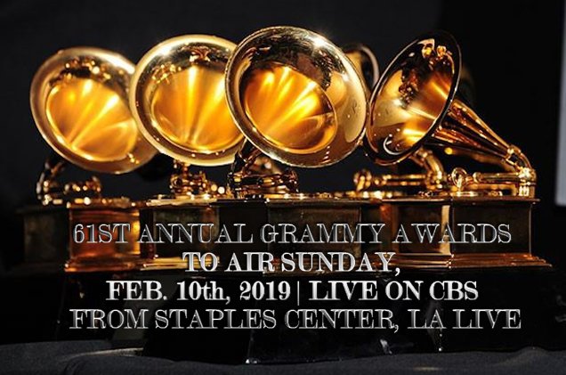 61ST ANNUAL GRAMMY AWARDS TO AIR SUNDAY, FEB. 10th, 2019, LIVE ON CBS FROM STAPLES CENTER LA LIVE